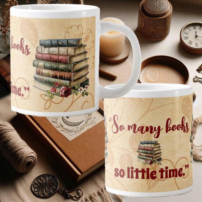 Book Lovers Quote So Many Books So Little Time Fun Large Coffee Mug (Book Lovers Quote So Many Books So Little Time Fun Giant Coffee Mug)