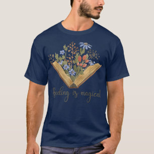 Book Lovers Wildflowers Book Reading Is Magical Bo T-Shirt