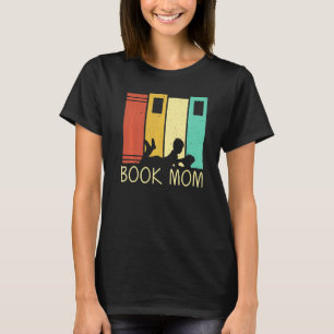 Book  Mom Women Reading Readers Librarian T-Shirt