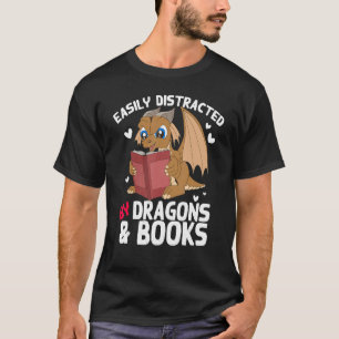 Book Nerd Easily Distracted By Dragons And Books R T-Shirt