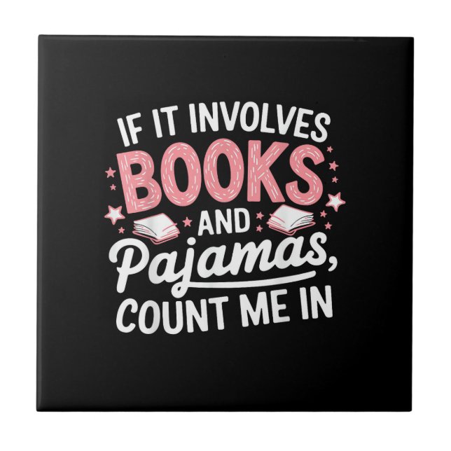 Book & Pajamas Humorous Book Lover Funny Reading B Tile (Front)