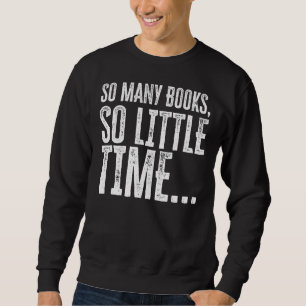 Book Reader Bibliophile Bookworm Reading Books Sweatshirt