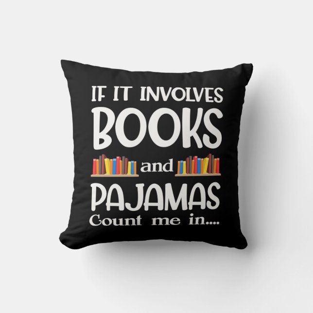 Book Reader Pajamas Bookworm Funny Reading Throw Pillow (Front)