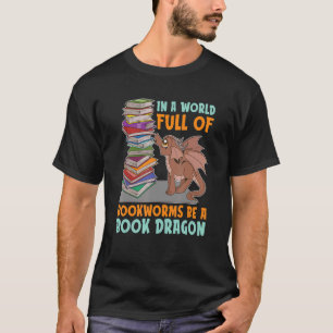 Book Reading In A World Full Of Bookworms Be A Boo T-Shirt