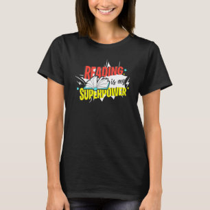 Book Reading Reading Is My Superpower T-Shirt