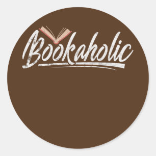 Bookaholic Reading Bookworm Reader Book Lovers Classic Round Sticker