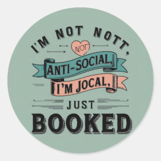 Booked Not Anti-Social Classic Round Sticker