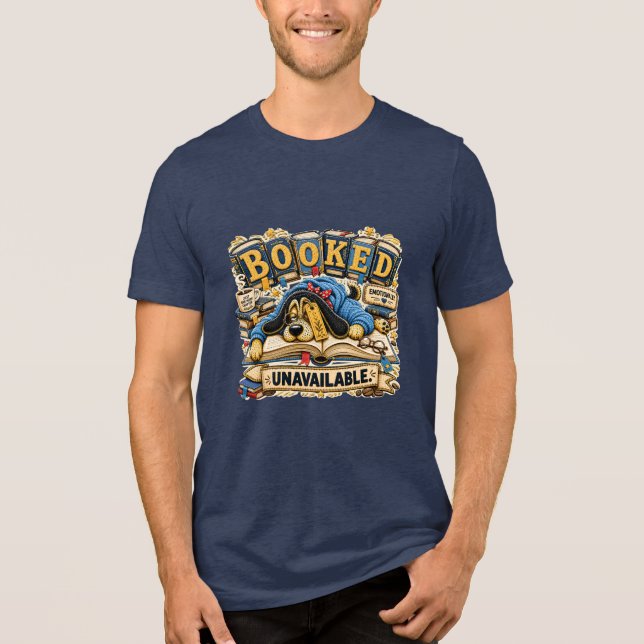 Booked Unavailable Personalized Funny Tri-Blend Shirt (Front)