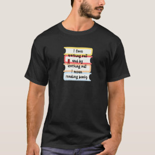 Bookish Book Saying Sarcastic Workout For Reader T-Shirt