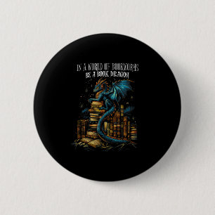 Bookish Quote In A World Of Bookworms Be A Book Dr 2 Inch Round Button