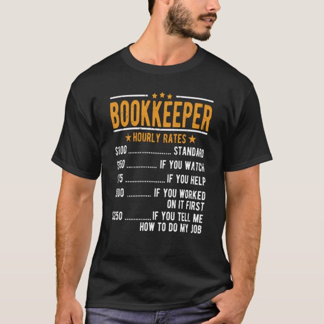 Bookkeeper Hourly Rates T-Shirt (Front)
