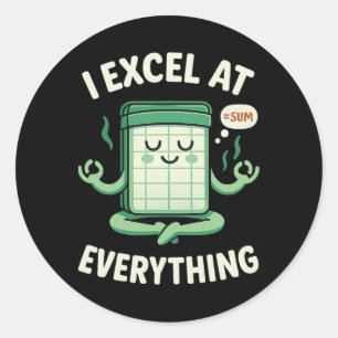 Bookkeeping I Excel At Everything Yoga Accountant Classic Round Sticker