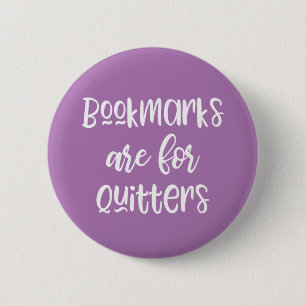 Bookmarks are for Quitters Button