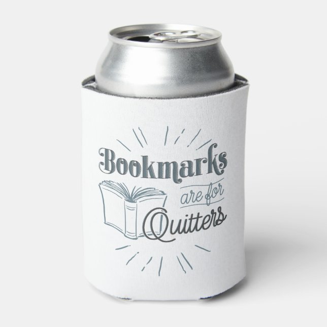 Bookmarks Are For Quitters Can Cooler (Can Front)