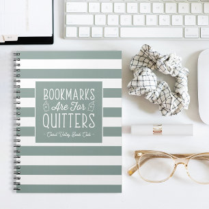 Bookmarks Are For Quitters Personalized Notebook