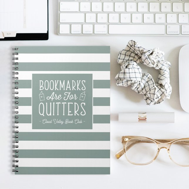 Bookmarks Are For Quitters Personalized Notebook (Creator Uploaded)