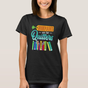 Bookmarks Are For Quitters Student Girls Book  Rea T-Shirt