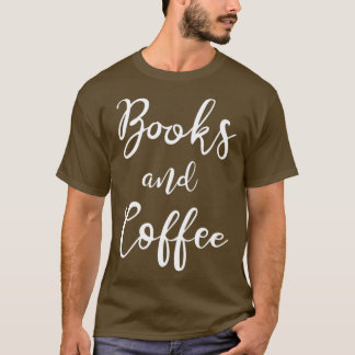 Books And Coffee T-Shirt