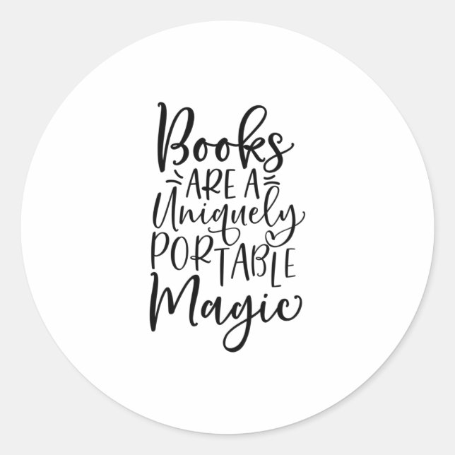 Books Are A Uniquely Portable Magic Classic Round Sticker (Front)