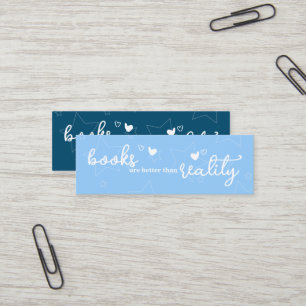 Books are Better than Reality Bookmark Mini Business Card