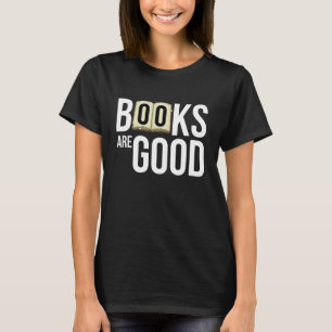 Books Are Good T-Shirt
