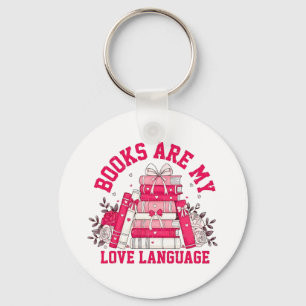 Books Are My Love Language Bookish Valentine Day  Keychain