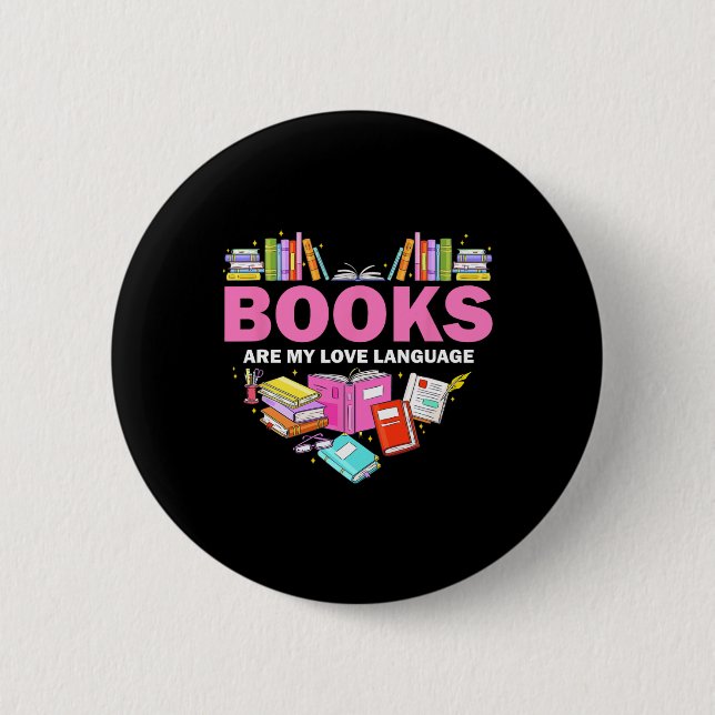 Books Are My Love Language Reading Lover Librarian 2 Inch Round Button (Front)