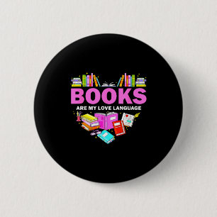 Books Are My Love Language Reading Lover Librarian 2 Inch Round Button