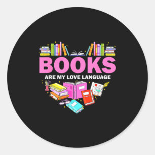 Books Are My Love Language Reading Lover Librarian Classic Round Sticker