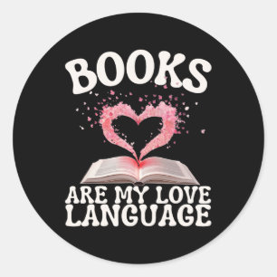 Books Are My Love Language Reading Lover Librarian Classic Round Sticker