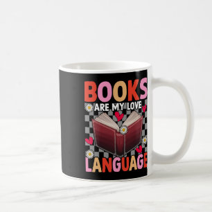 Books Are My Love Language Reading Lover Librarian Coffee Mug