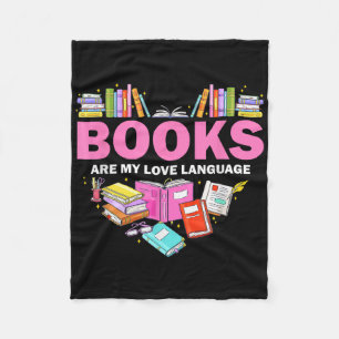 Books Are My Love Language Reading Lover Librarian Fleece Blanket