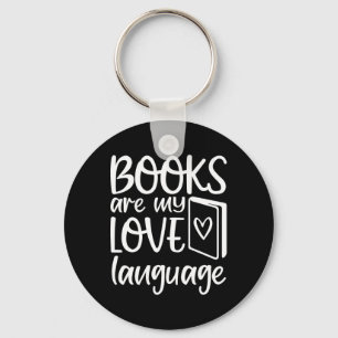 Books Are My Love Language Reading Lover Librarian Keychain