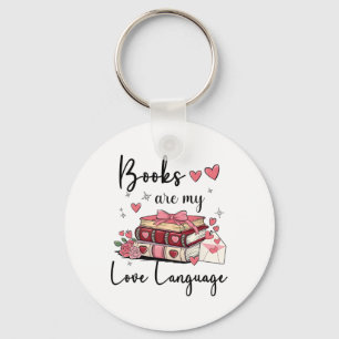 Books Are My Love Language Reading Lover Librarian Keychain