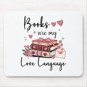 Books Are My Love Language Reading Lover Librarian Mouse Pad