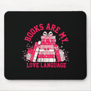Books Are My Love Language Reading Lover Librarian Mouse Pad