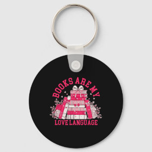 Books Are My Love Language Valetine Book Lover Des Keychain
