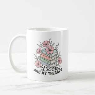 Books are my therapy  coffee mug