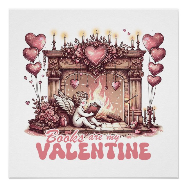 Books Are My Valentine Poster (Front)