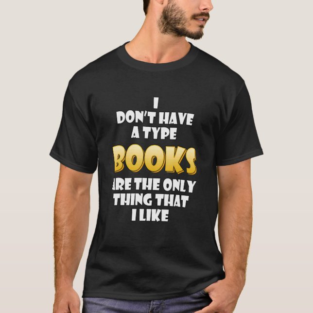 Books Are The Only Thing That I Like Fast Speed Re T-Shirt (Front)