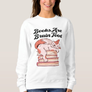 Books - Books Are Brain Food Sweatshirt