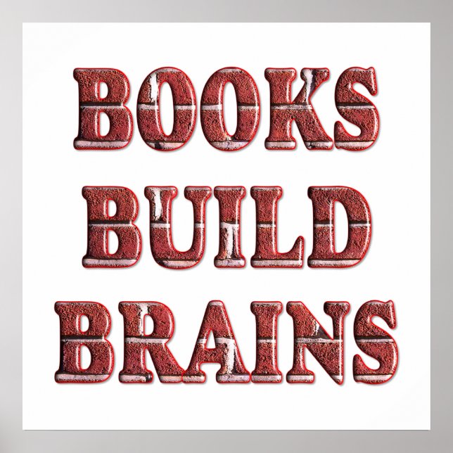 Books Build Brains - Starting at $11.80 Poster (Front)