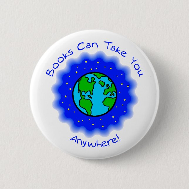 Books Can Take You Buttons, 2 shapes, 6 sizes Inch Round Button (Front)