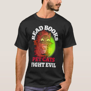 Books Cats Fight Evil Bookish Magic Dragon Reading T-Shirt