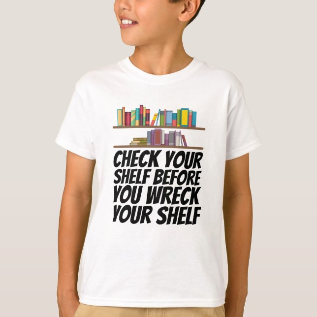 Books - Check Your Shelf T-Shirt (Front)