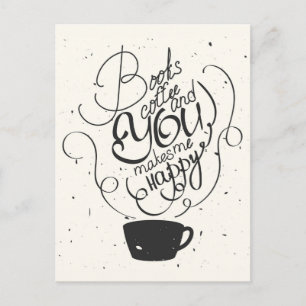 Books Coffee And You Makes Me Happy Postcard