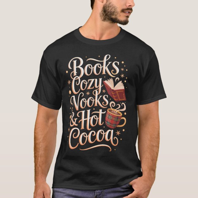 Books Cozy Nooks Hot Cocoa Winter Reading Warmth C T-Shirt (Front)