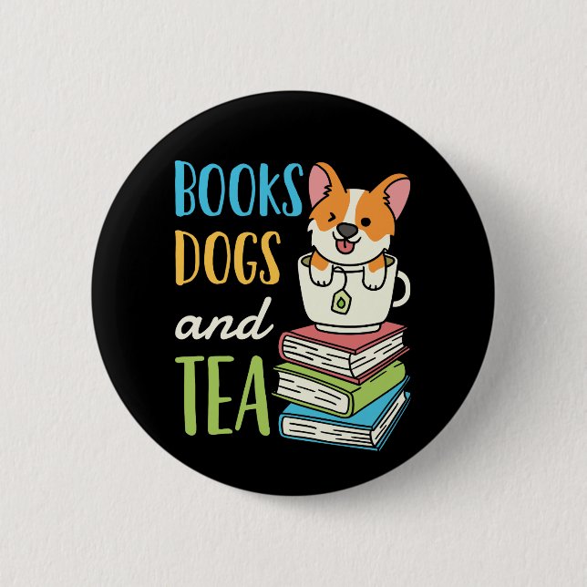 Books Dogs and Tea 2 Inch Round Button (Front)