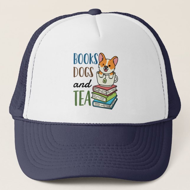 Books Dogs and Tea Weekend Reading Trucker Hat (Front)