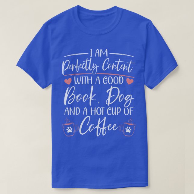 Books Dogs Coffee Bookworm Reading  T-Shirt (Design Front)
